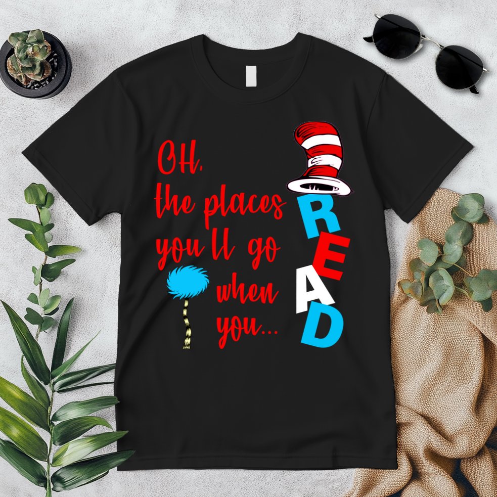 Oh The Places You'll Go When You Read Premium T-Shirt