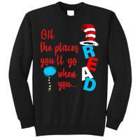 Oh The Places You'll Go When You Read Tall Sweatshirt