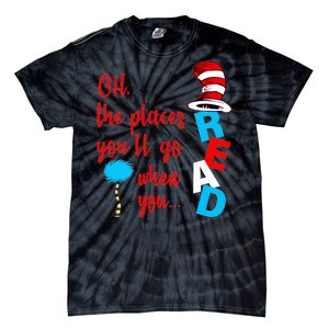 Oh The Places You'll Go When You Read Tie-Dye T-Shirt