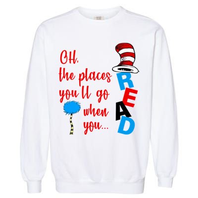 Oh The Places You'll Go When You Read Garment-Dyed Sweatshirt