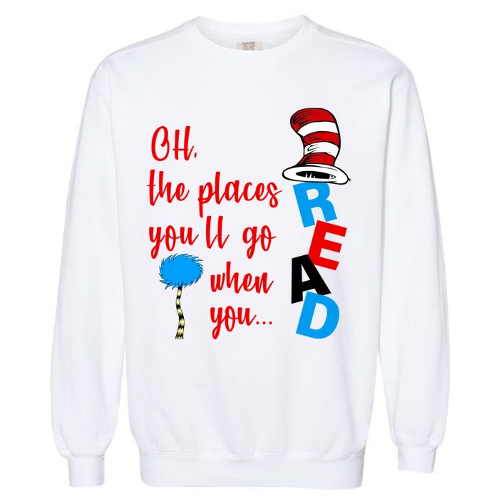 Oh The Places You'll Go When You Read Garment-Dyed Sweatshirt