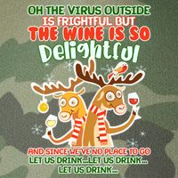 Oh The Virus Outside Is Frightful Wine Is So Delightful Let Us Drink Legacy Tie Dye Trucker Hat