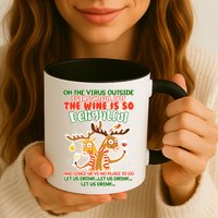 Oh The Virus Outside Is Frightful Wine Is So Delightful Let Us Drink Mug