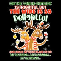 Oh The Virus Outside Is Frightful Wine Is So Delightful Let Us Drink Mug