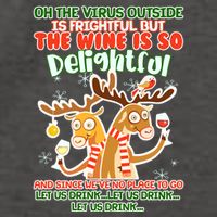Oh The Virus Outside Is Frightful Wine Is So Delightful Let Us Drink Vector Backpack
