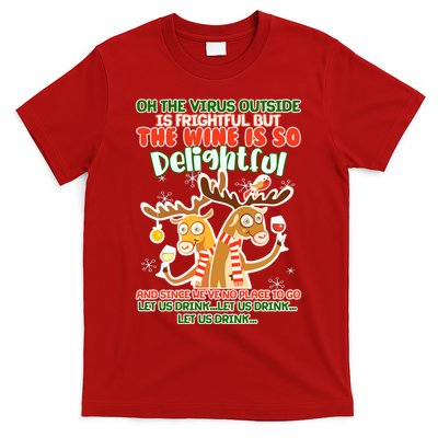 Oh The Virus Outside Is Frightful Wine Is So Delightful Let Us Drink T-Shirt