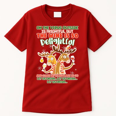 Oh The Virus Outside Is Frightful Wine Is So Delightful Let Us Drink Tall T-Shirt
