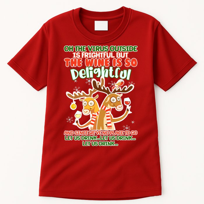 Oh The Virus Outside Is Frightful Wine Is So Delightful Let Us Drink Tall T-Shirt