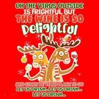 Oh The Virus Outside Is Frightful Wine Is So Delightful Let Us Drink Flatbill Hat
