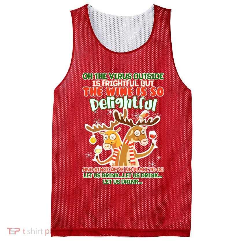 Oh The Virus Outside Is Frightful Wine Is So Delightful Let Us Drink Mesh Reversible Basketball Jersey Tank