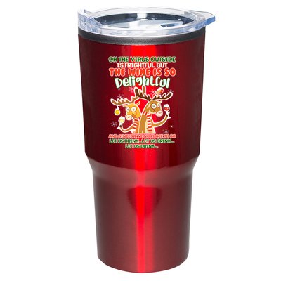 Oh The Virus Outside Is Frightful Wine Is So Delightful Let Us Drink Tumbler