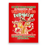 Oh The Virus Outside Is Frightful Wine Is So Delightful Let Us Drink Poster