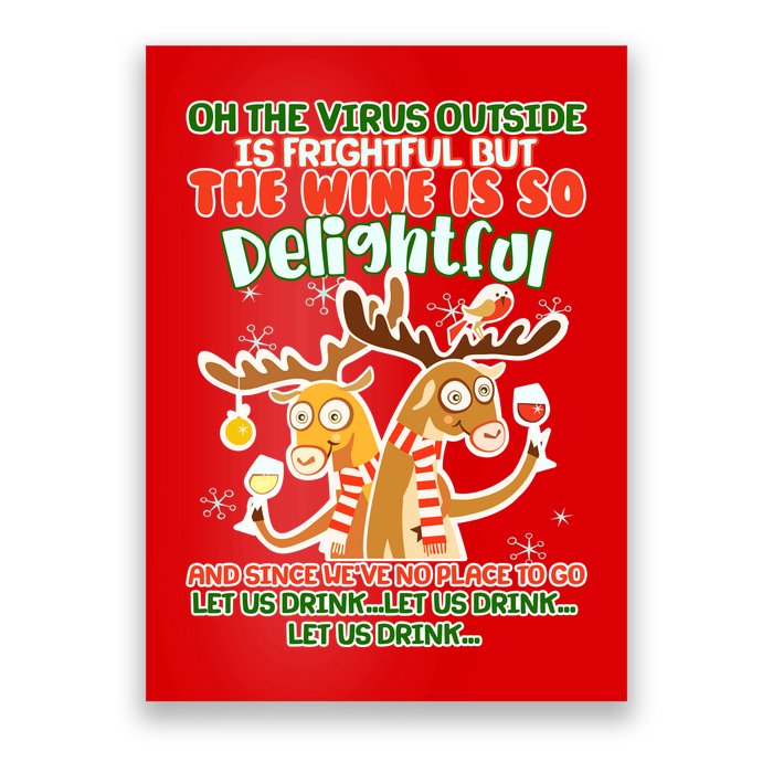 Oh The Virus Outside Is Frightful Wine Is So Delightful Let Us Drink Poster