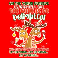 Oh The Virus Outside Is Frightful Wine Is So Delightful Let Us Drink Baby Bodysuit