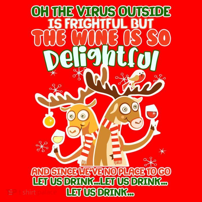 Oh The Virus Outside Is Frightful Wine Is So Delightful Let Us Drink Toddler Sweatshirt