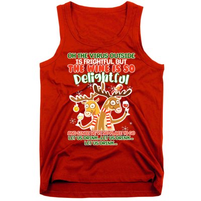 Oh The Virus Outside Is Frightful Wine Is So Delightful Let Us Drink Tank Top