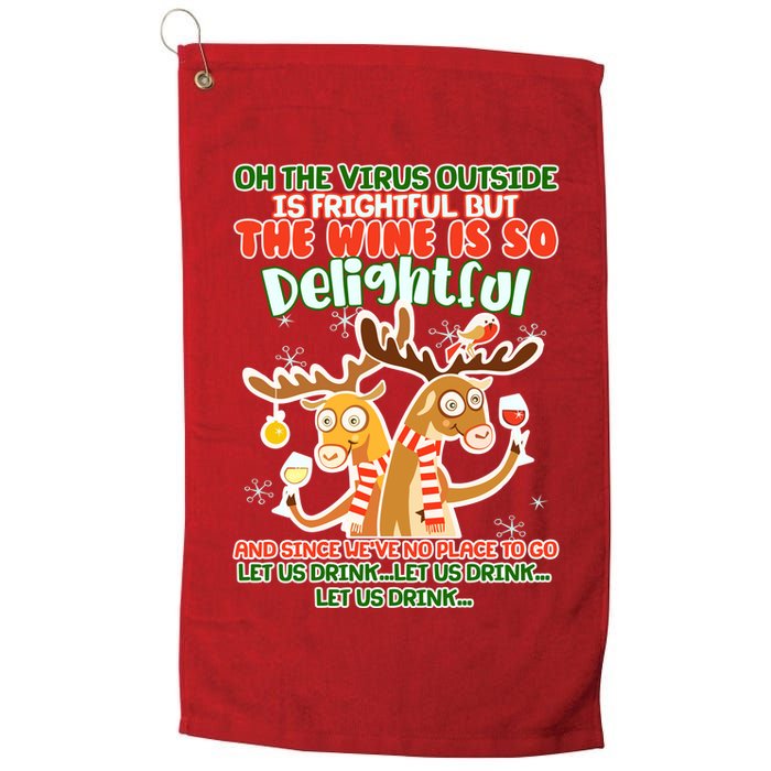 Oh The Virus Outside Is Frightful Wine Is So Delightful Let Us Drink Golf Towel