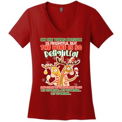 Oh The Virus Outside Is Frightful Wine Is So Delightful Let Us Drink Women's V-Neck T-Shirt