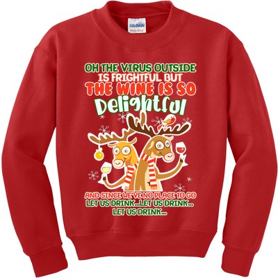 Oh The Virus Outside Is Frightful Wine Is So Delightful Let Us Drink Kids Sweatshirt