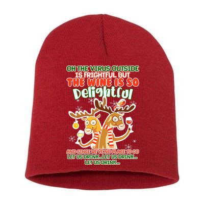 Oh The Virus Outside Is Frightful Wine Is So Delightful Let Us Drink Short Acrylic Beanie