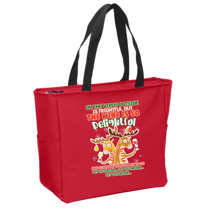 Oh The Virus Outside Is Frightful Wine Is So Delightful Let Us Drink Zip Tote Bag