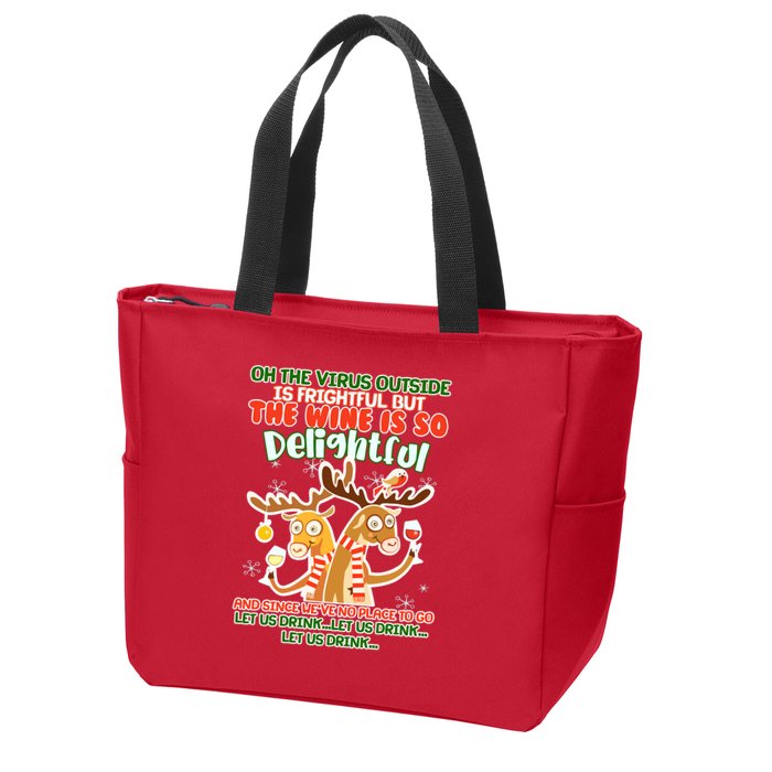 Oh The Virus Outside Is Frightful Wine Is So Delightful Let Us Drink Zip Tote Bag