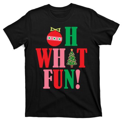 Oh What Fun Christmas T-Shirt