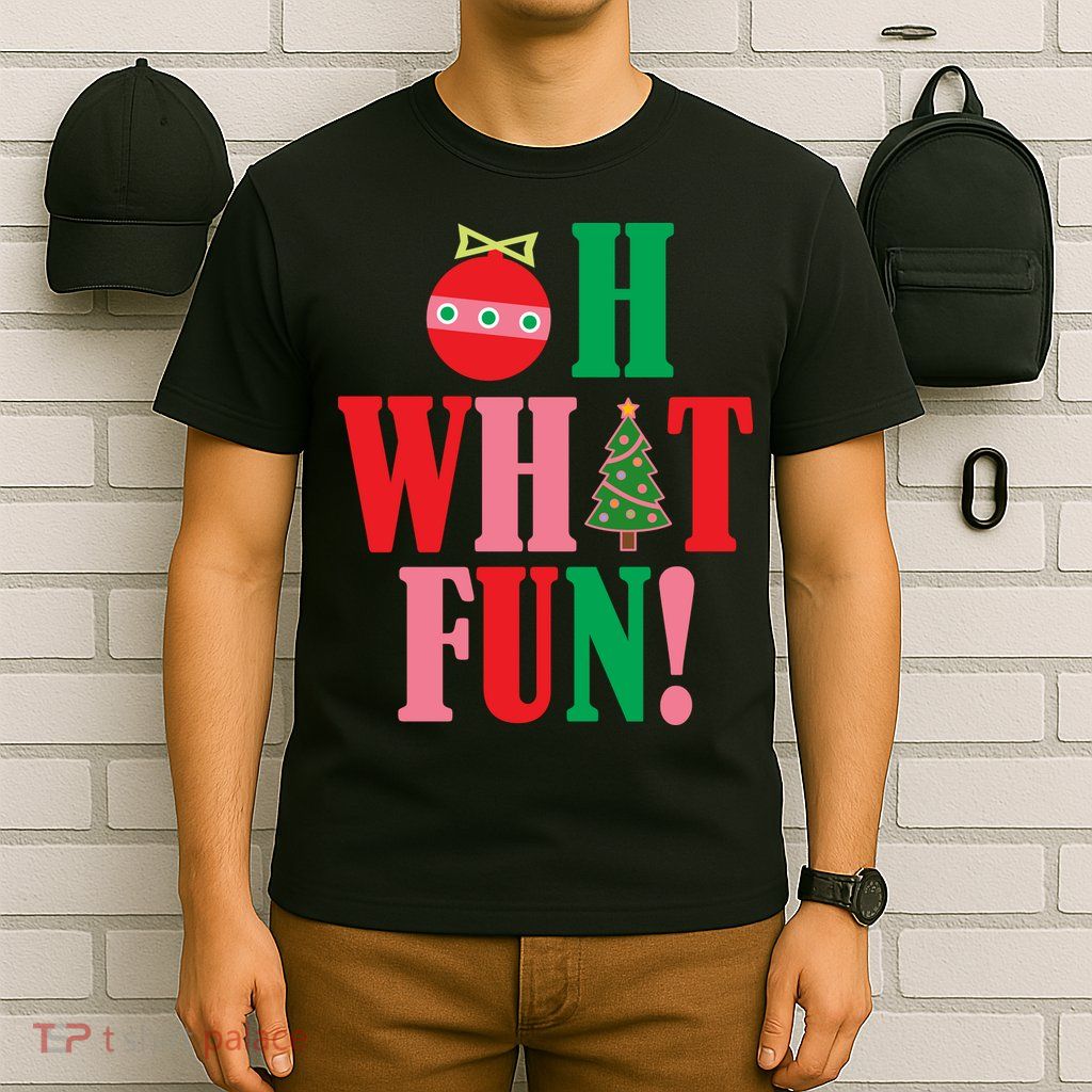 Oh What Fun Christmas T-Shirt