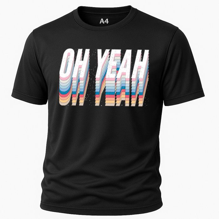 Oh Yeah! Funny Retro Cooling Performance Crew T-Shirt