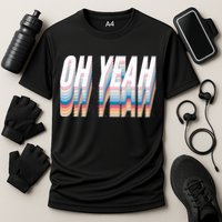 Oh Yeah! Funny Retro Cooling Performance Crew T-Shirt