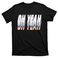 Oh Yeah! Funny Retro T-Shirt