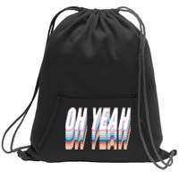 Oh Yeah! Funny Retro Sweatshirt Cinch Pack Bag