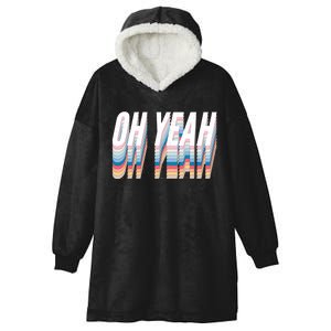 Oh Yeah! Funny Retro Hooded Wearable Blanket