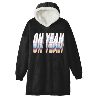 Oh Yeah! Funny Retro Hooded Wearable Blanket