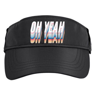 Oh Yeah! Funny Retro Adult Drive Performance Visor