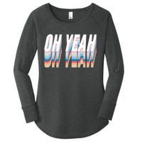 Oh Yeah! Funny Retro Women's Perfect Tri Tunic Long Sleeve Shirt