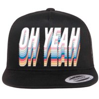 Oh Yeah! Funny Retro Flat Bill Trucker Hat