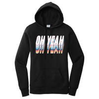 Oh Yeah! Funny Retro Women's Pullover Hoodie