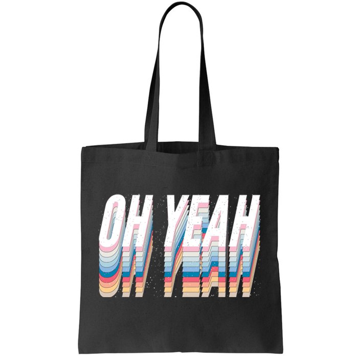 Oh Yeah! Funny Retro Tote Bag