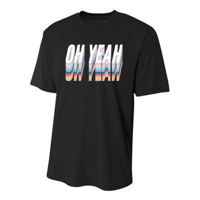 Oh Yeah! Funny Retro Youth Performance Sprint T-Shirt