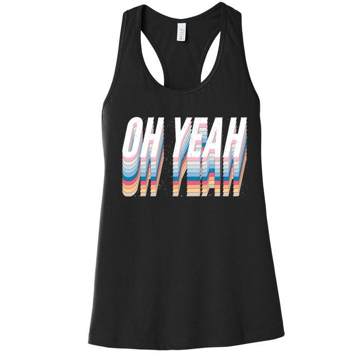 Oh Yeah! Funny Retro Women's Racerback Tank