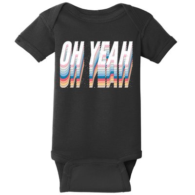 Oh Yeah! Funny Retro Baby Bodysuit