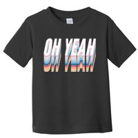 Oh Yeah! Funny Retro Toddler T-Shirt