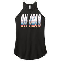 Oh Yeah! Funny Retro Women's Perfect Tri Rocker Tank