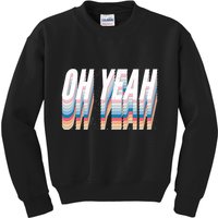 Oh Yeah! Funny Retro Kids Sweatshirt