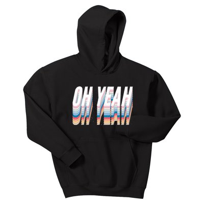 Oh Yeah! Funny Retro Kids Hoodie