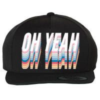 Oh Yeah! Funny Retro Wool Snapback Cap