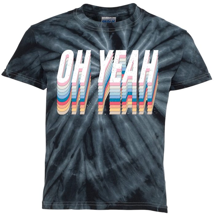 Oh Yeah! Funny Retro Kids Tie-Dye T-Shirt