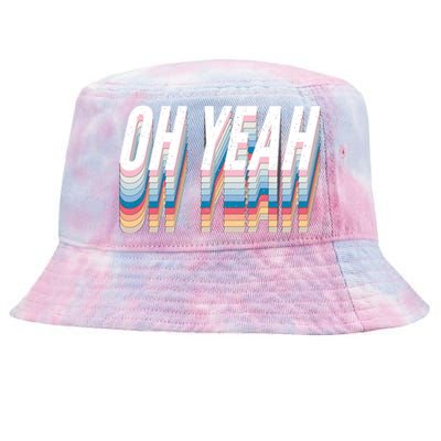 Oh Yeah! Funny Retro Tie-Dyed Bucket Hat