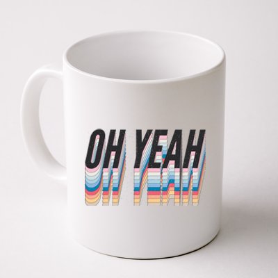 Oh Yeah! Funny Retro Coffee Mug